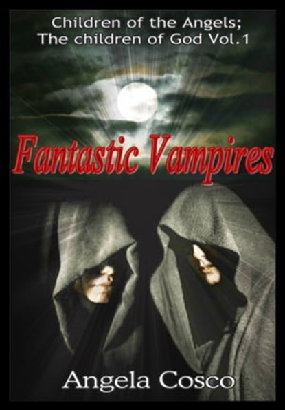 Fantastic Vampires, Angela Cosco - Ebook - 9781301677634