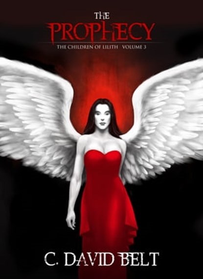 The Prophecy, C. David Belt - Ebook - 9781301685554