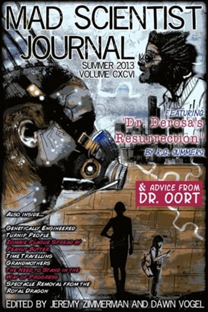 Mad Scientist Journal: Summer 2013, Dawn Vogel ; Jeremy Zimmerman - Ebook - 9781301687602
