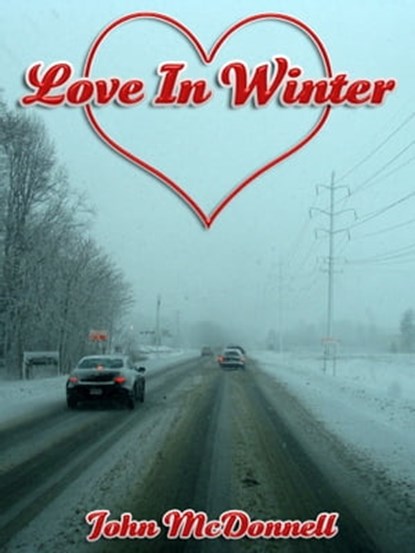 Love In Winter, John McDonnell - Ebook - 9781301708994