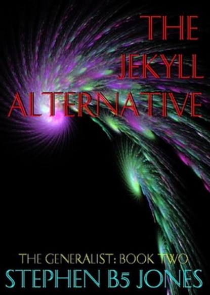 The Jekyll Alternative, Stephen B5 Jones - Ebook - 9781301731367