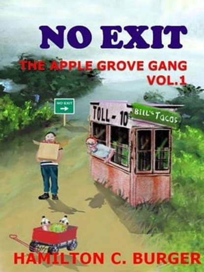 NO EXIT (The Apple Grove Gang #1), Hamilton C. Burger - Ebook - 9781301735884