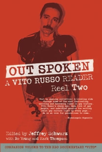 Out Spoken: A Vito Russo Reader, Reel Two, Vito Russo - Ebook - 9781301741908