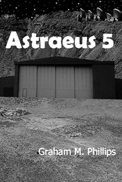 Astraeus 5, Graham M. Phillips - Ebook - 9781301759002