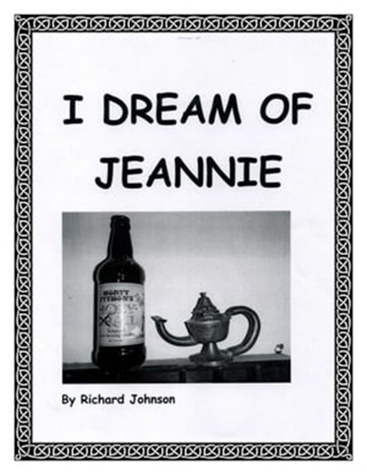I Dream of Jeannie, Richard Johnson - Ebook - 9781301761241