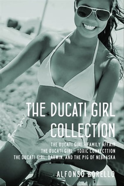 The Ducati Girl Collection, Alfonso Borello - Ebook - 9781301776948
