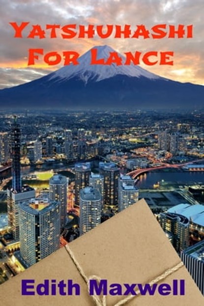 Yatsuhashi for Lance, Edith Maxwell - Ebook - 9781301781850