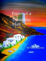 Poems of a Travelling Man - Paul Chapman - 9781301785551