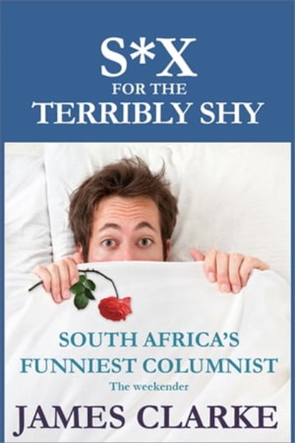 Sex for the Terribly Shy, James Clarke - Ebook - 9781301786428