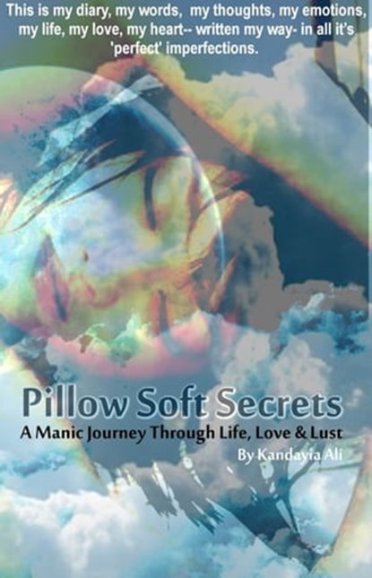 Pillow Soft Secrets: A Manic Journey Through Life, Love & Lust, #OurWrite2Reach | JES DigiWorX - Ebook - 9781301789122