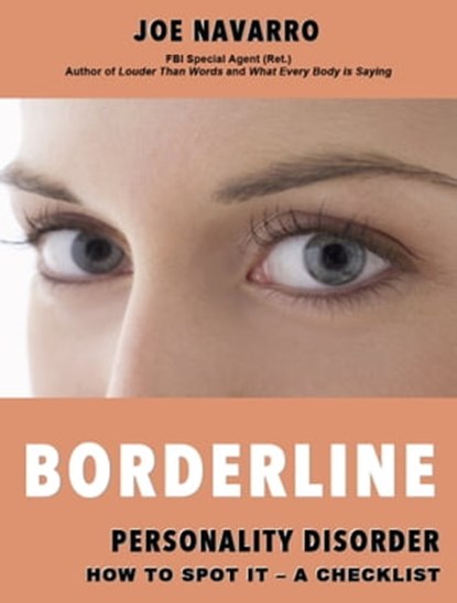 Borderline Personality Disorder How to Spot it - A Checklist, Joe Navarro - Ebook - 9781301790784