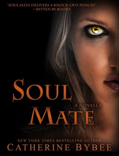 Soul Mate, Catherine Bybee - Ebook - 9781301790906