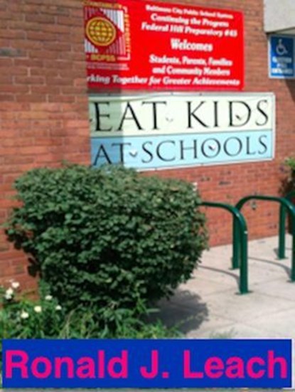 Eat Kids at School, Ronald J. Leach - Ebook - 9781301809417