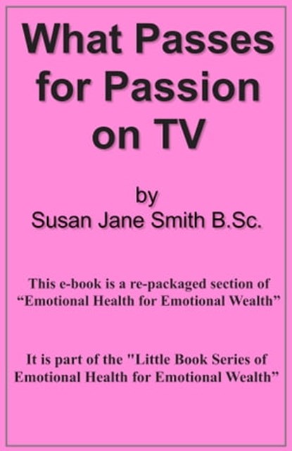 What Passes for Passion on TV, Susan Jane Smith - Ebook - 9781301815326