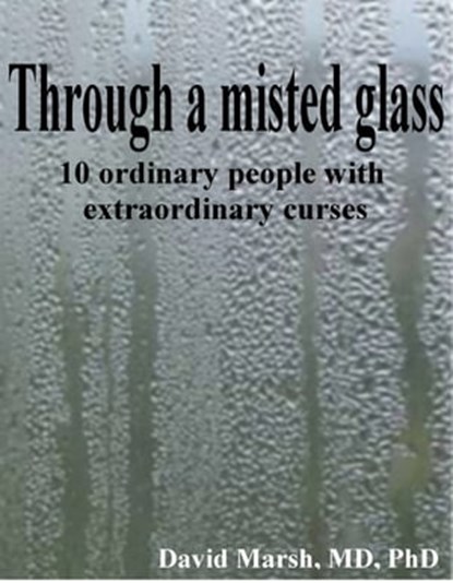 Through a Misted Glass, David Marsh - Ebook - 9781301815791