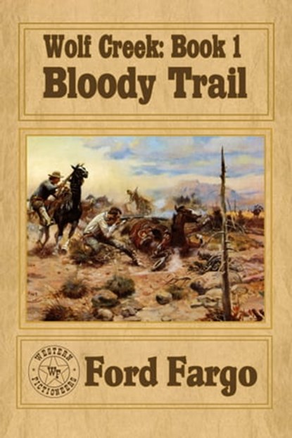 Wolf Creek: Bloody Trail, Ford Fargo - Ebook - 9781301815906
