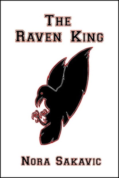 The Raven King, Nora Sakavic - Ebook - 9781301824298