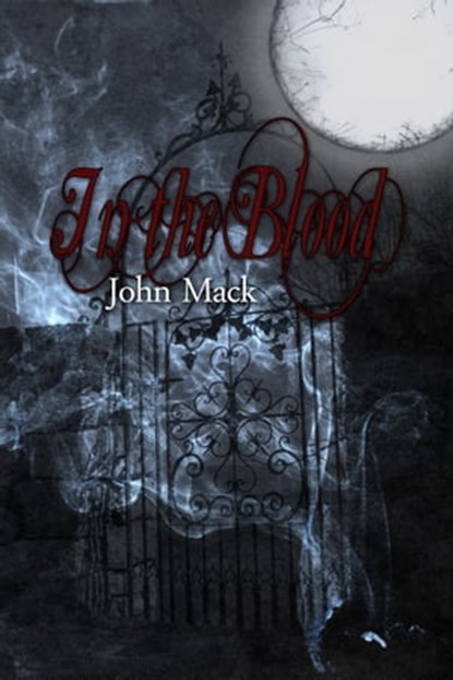 In the Blood, John Mack - Ebook - 9781301826049
