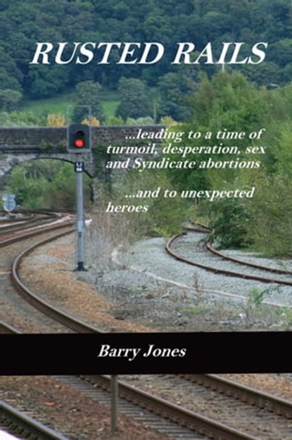 Rusted Rails, Barry Jones - Ebook - 9781301836222