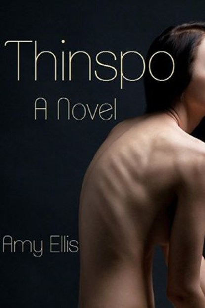 Thinspo, Amy Ellis - Ebook - 9781301844470