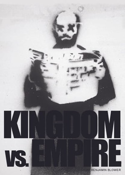 Kingdom Vs. Empire, David Benjamin Blower - Ebook - 9781301850020