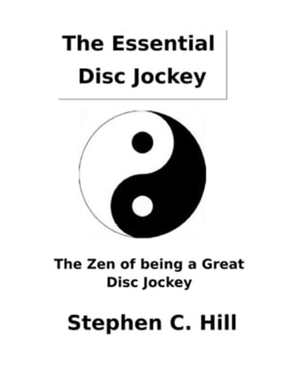The Essential Booking Agent, Stephen C. Hill - Ebook - 9781301856701