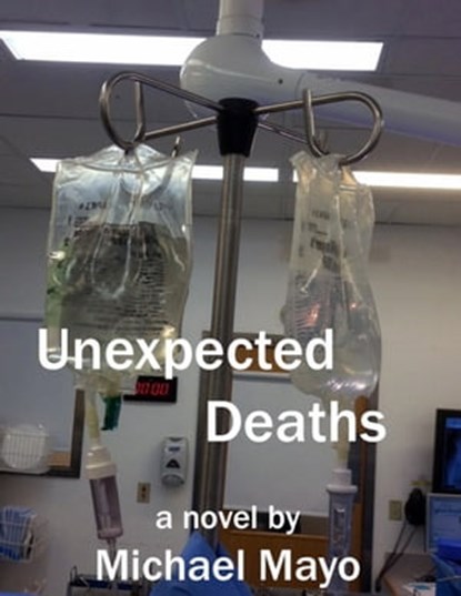 Unexpected Deaths, Michael Mayo - Ebook - 9781301858101