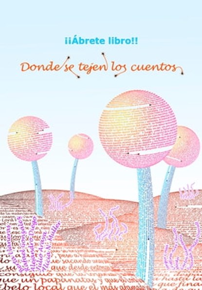 Donde se tejen los cuentos, ¡¡Ábrete libro!! - Ebook - 9781301861286