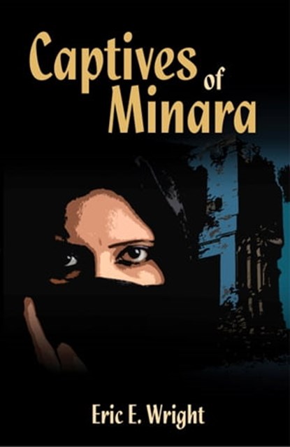 Captives of Minara, Eric Wright - Ebook - 9781301865376