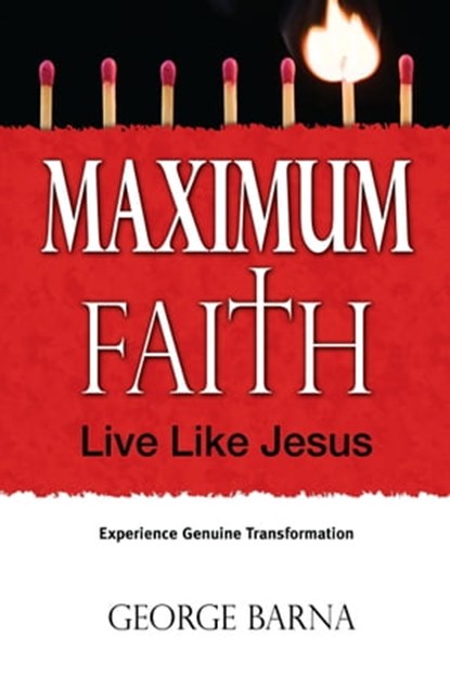 Maximum Faith, George Barna - Ebook - 9781301872923