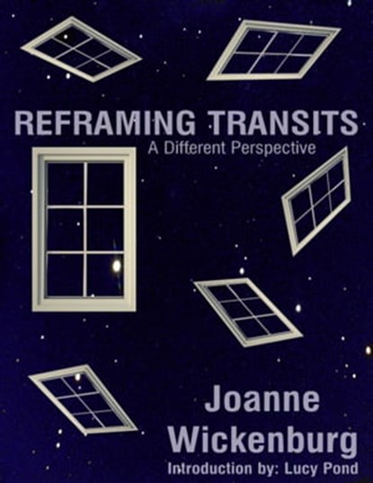 Reframing Transits, Joanne Wickenburg - Ebook - 9781301898572