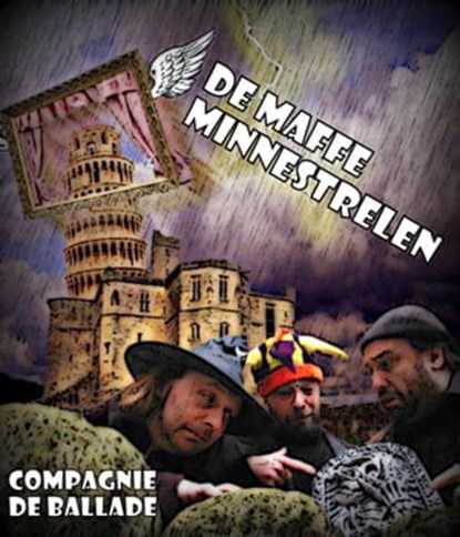 De Maffe Minnestrelen, Compagnie de Ballade - Ebook - 9781301926756