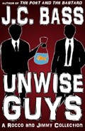 Unwise Guys