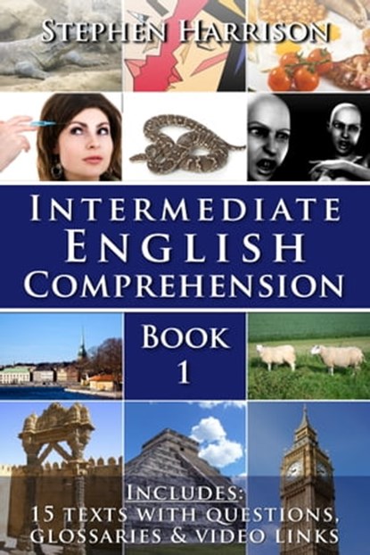 Intermediate English Comprehension - Book 1, Stephen Harrison - Ebook - 9781301948598