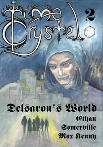 Time Crystal 2: Delsaron's World, Ethan Somerville ; Max Kenny - Ebook - 9781301950201