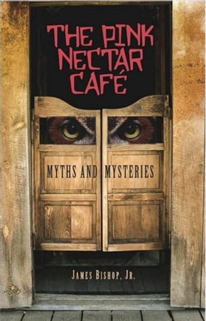 The Pink Nectar Café, James Bishop - Ebook - 9781301961269