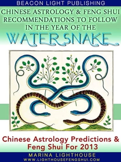 Chinese Astrology Predictions and Feng Shui for 2013, Marina Lighthouse - Ebook - 9781301966684