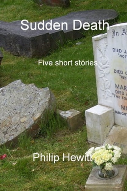 Sudden Death, Philip Hewitt - Ebook - 9781301968329