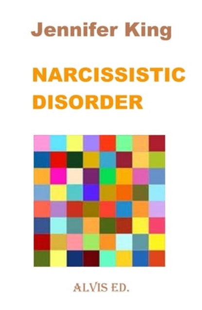Narcissistic Disorder, Jennifer King - Ebook - 9781301972517