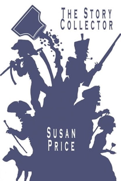 The Story Collector, Susan Price - Ebook - 9781301973255