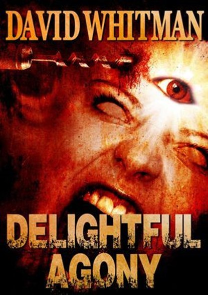 Delightful Agony, David Whitman - Ebook - 9781301973965