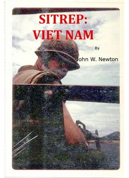 SitRep: Viet Nam, John Newton - Ebook - 9781301978182