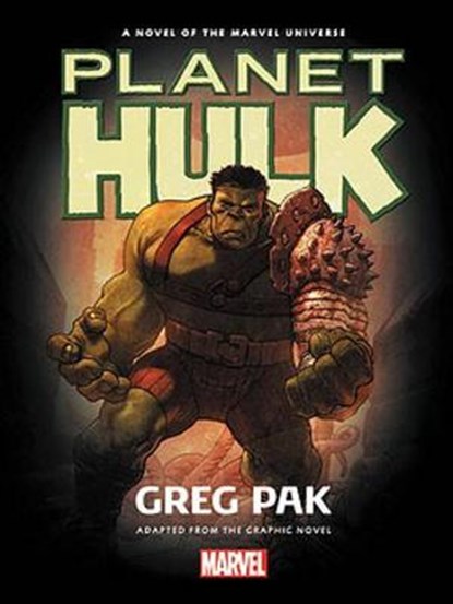 Hulk: Planet Hulk Prose Novel, Greg Pak - Gebonden - 9781302903251