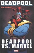 Deadpool classic (18): deadpool vs. marvel | Duane Swierczynski ; Ben Acker ; Ben Blacker | 