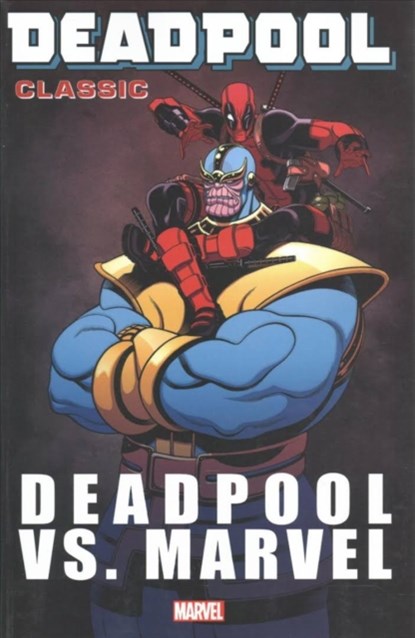 Deadpool Classic Vol. 18: Deadpool Vs. Marvel, niet bekend - Paperback - 9781302906856