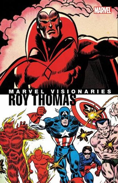 Marvel Visionaries: Roy Thomas, Roy Thomas - Paperback - 9781302918408