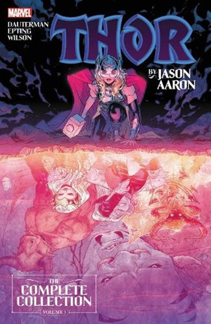 Thor By Jason Aaron: The Complete Collection Vol. 3, Jason Aaron - Paperback - 9781302923877