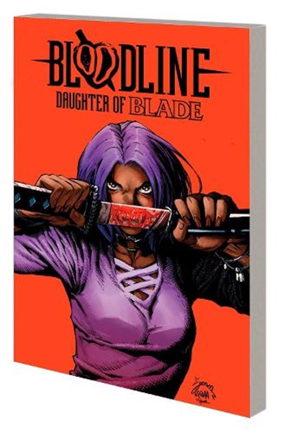 Bloodline: Daughter of Blade, Danny Lore - Paperback - 9781302924423