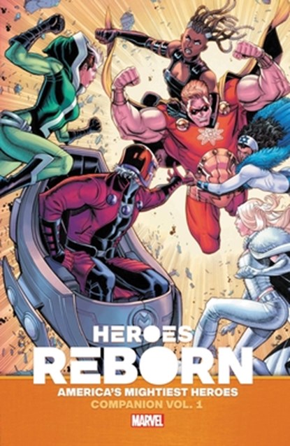 Heroes Reborn: Earth's Mightiest Heroes Companion Vol. 1, Ryan Cady ; Marc Bernardin ; Steve Orlando - Paperback - 9781302931131