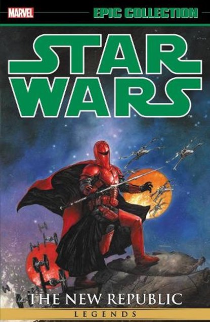 Star Wars Legends Epic Collection: The New Republic Vol. 6, Mike Richardson ; Randy Stradley ; Paul Gulacy - Paperback - 9781302948313